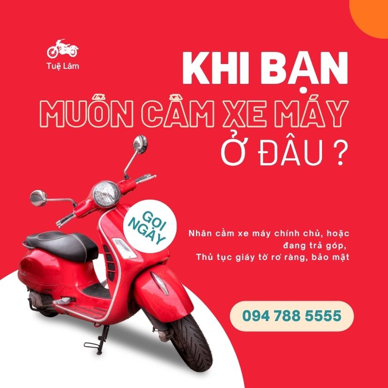Cầm Xe Máy Trả Góp & Chính Chủ Tại Gò Vấp